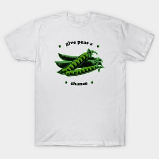 give peace a chance T-Shirt